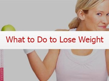 Was tun, um Gewicht zu verlieren?